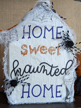 Load image into Gallery viewer, Wood House Collection, Home Sweet Haunted Home

